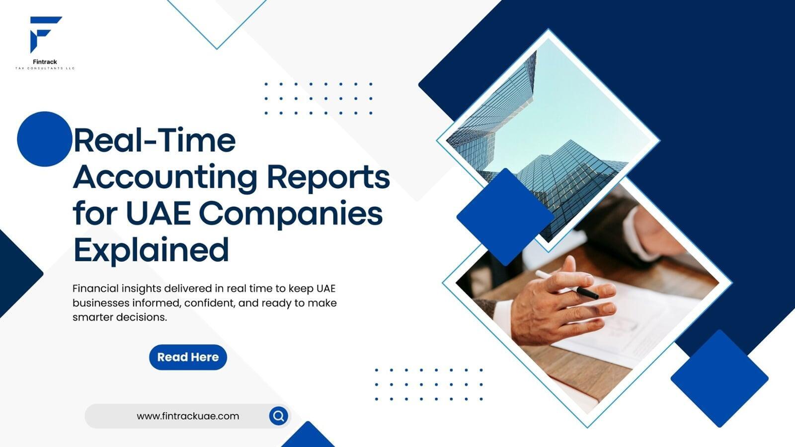 Real-Time Accounting Reports for UAE Companies Explained